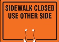 AccuformNMC "Sidewalk Closed Use Other Side" Traffic Cone Top Sign, Combine With Orange Cones to Cre
