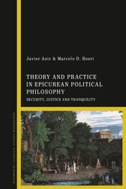 Theory and Practice in Epicurean Political Philosophy Javier Aoiz