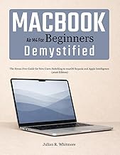 MacBook Air M4 for Beginners Demystified: The Stress-Free Guide for New Users Switching to macOS Seq