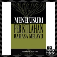 Menelusuri Peristilahan Bahasa Melayu (UM Press)