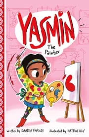 Yasmin the Painter Saadia Faruqi