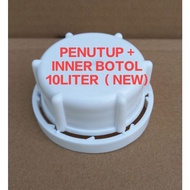 PENUTUP + INNER BOTOL 10LITER(NEW)